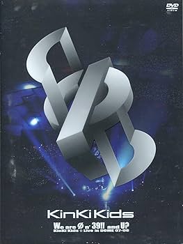 Amazon.co.jp: We are Φn' 39!! and U? KinKi Kids Live in DOME